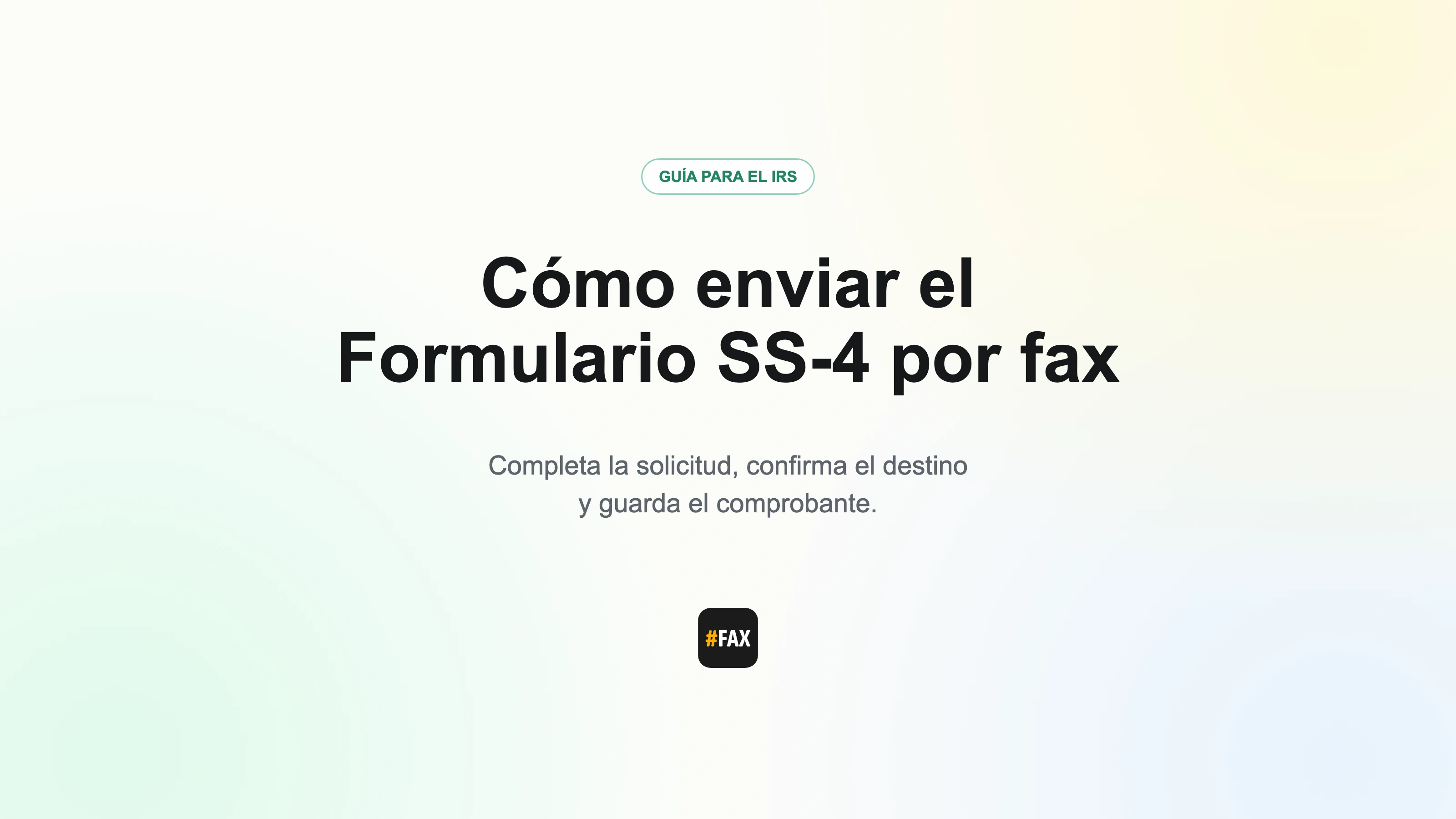 Lista editorial para enviar el Formulario SS-4 por fax, con recordatorios para firmarlo, confirmar el número y guardar el comprobante